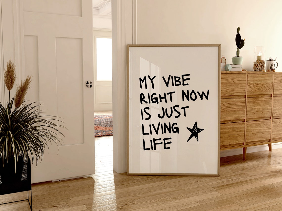 My Vibe Right Now Is Just Living Life Star Typography Poster - Image 4