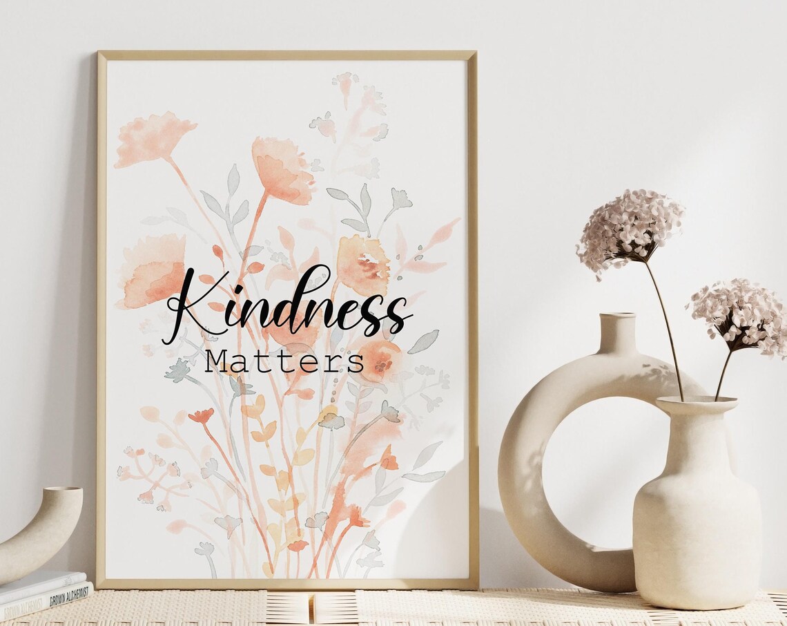Kindness Matters Floral Watercolor Inspirational Quote Poster