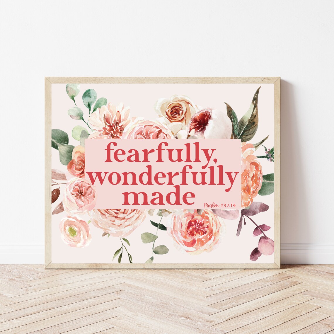 Fearfully Wonderfully Made Psalm 139:14 Floral Scripture Art Poster