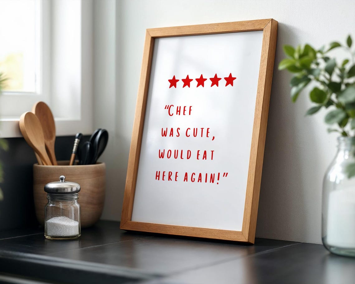 Chef Was Cute Would Eat Here Again Five Star Funny Kitchen Print