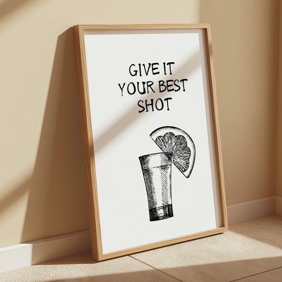 Give It Your Best Shot Funny Bar Quote Minimal Line Art Poster