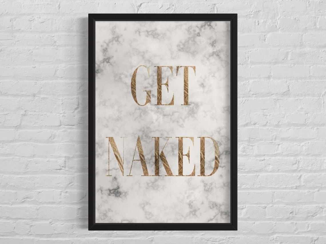 Get Naked Gold Marble Typography Bathroom Humor Sign Decor Poster