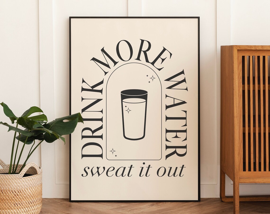 Drink More Water Sweat It Out Fitness Motivational Quote Art Poster