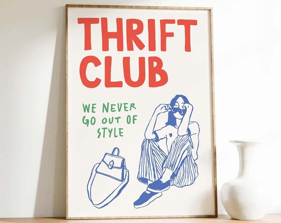 Thrift Club Never Go Out of Style Vintage Fashion Lover Poster