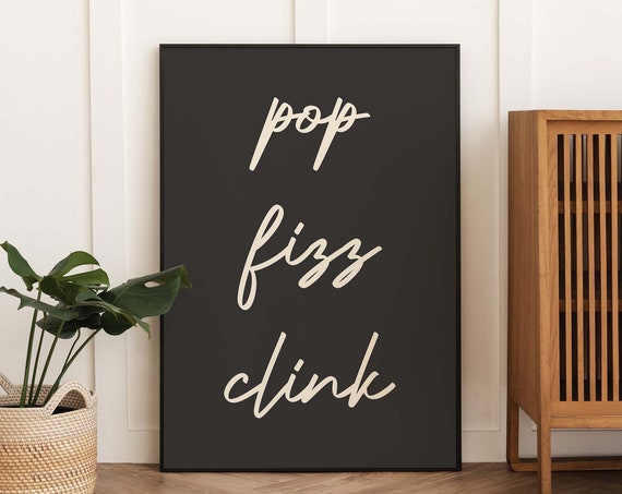 Pop Fizz Clink Print Art Black Bar Cart Decor Cute New Years Cocktail Wall Decorations