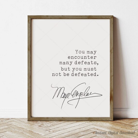 Maya Angelou Quote Art Print, Inspirational Typography