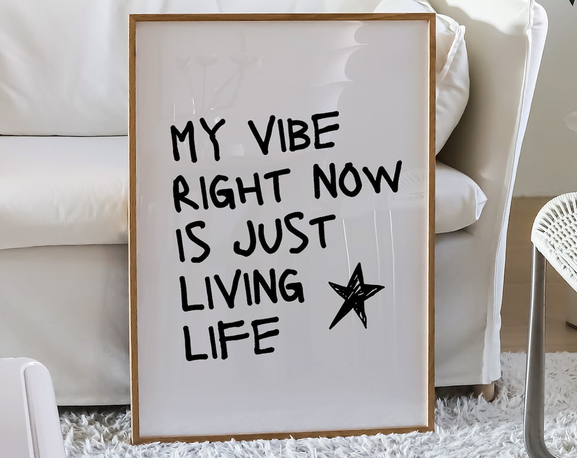 My Vibe Right Now Is Just Living Life Star Typography Poster