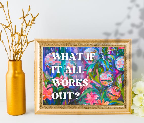 What If It All Works Out Art Print Bold Maximalist Wall Art Disco Aesthetic Horizontal Motivational Poster Vibrant Over Couch Art
