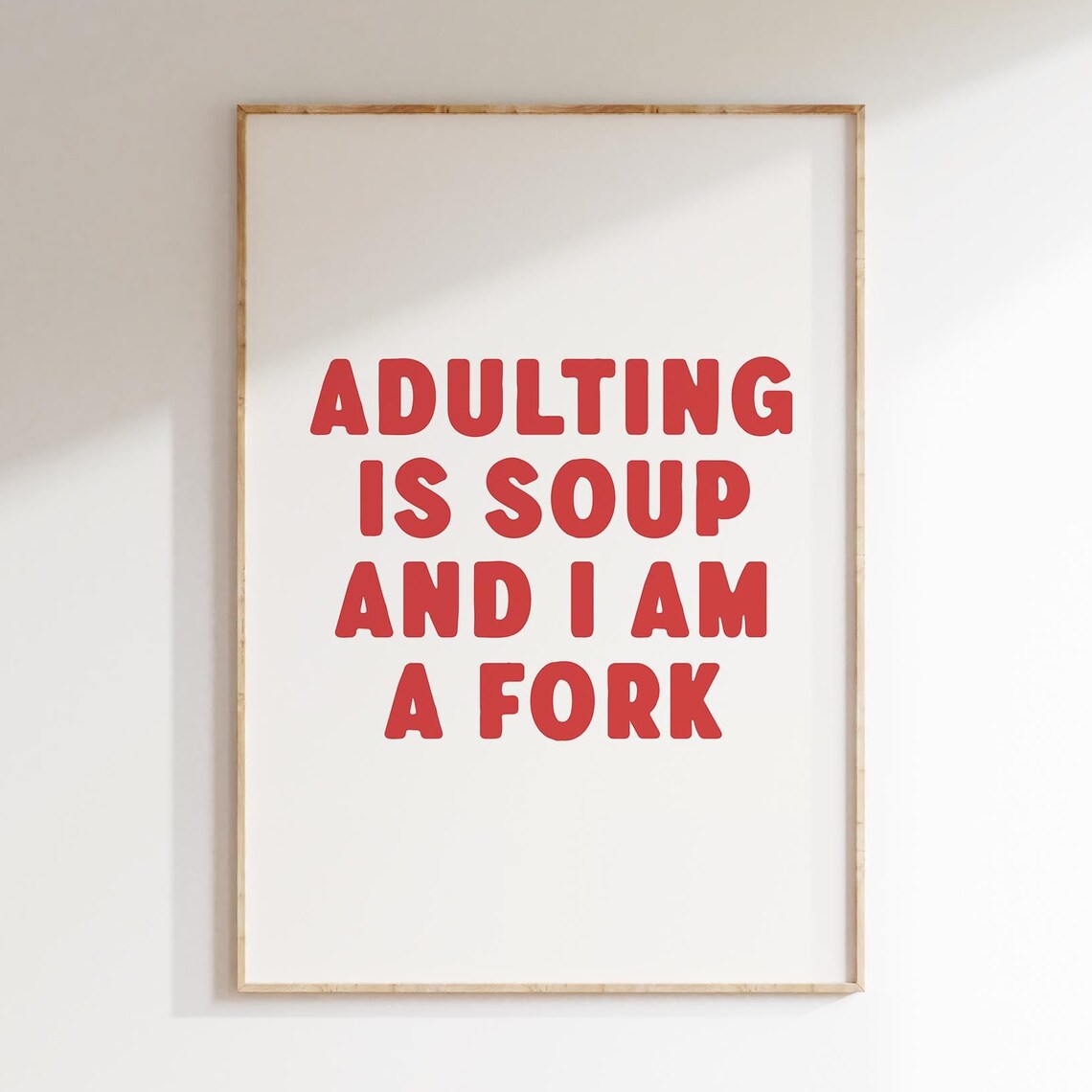 Adulting Is Soup And I Am A Fork Funny Red Typography Poster
