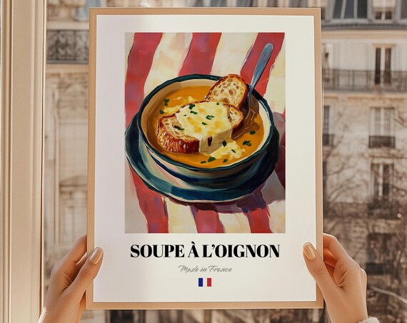 Soupe Loignon French Food Painting Birthday Brunch Restaurant Design Kitchen Quirky Art Dining Room Poster