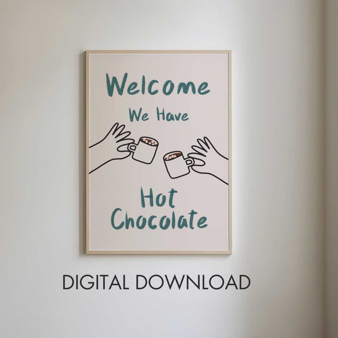 Welcome We Have Hot Chocolate Poster Cosy Winter Drink Decor