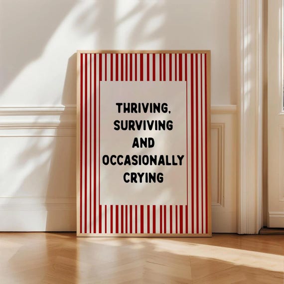 Thriving Surviving And Occasionally Crying Print Funny Quote Poster Mental Health Wall Art Therapy Humor Decor