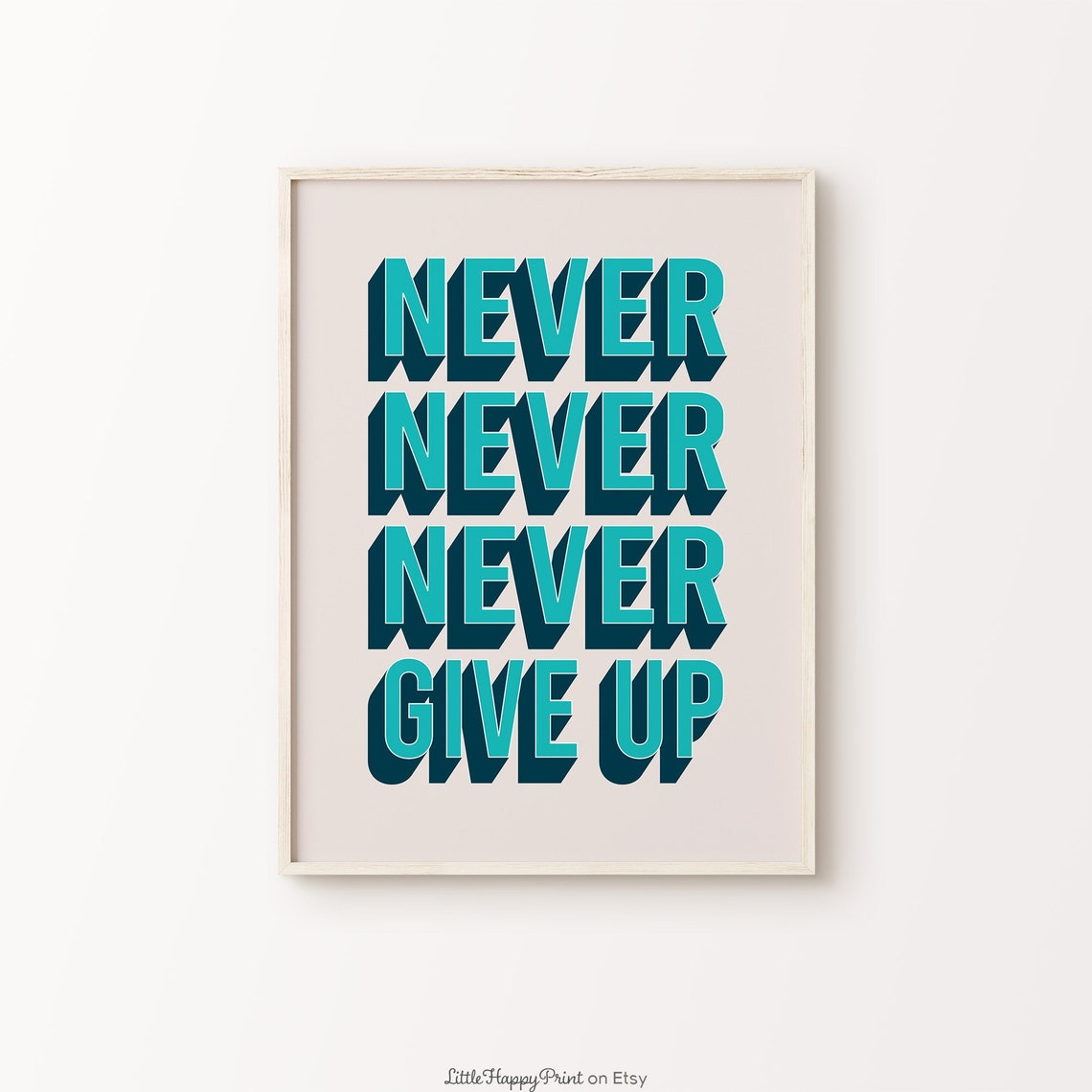 Never Never Never Give Up Teal Navy Bold 3D Typography Poster