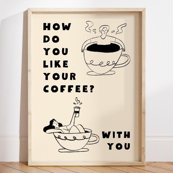 How Do You Like Your Coffee Print Good Morning Coffee Poster Gifts For Couples Coffee Station Wall Art Kitchen Wall Art File