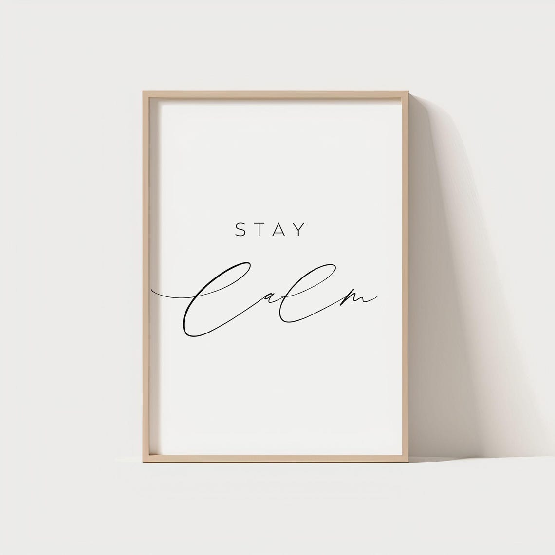 Stay Calm Minimalist Typography Script Quote White Wall Poster