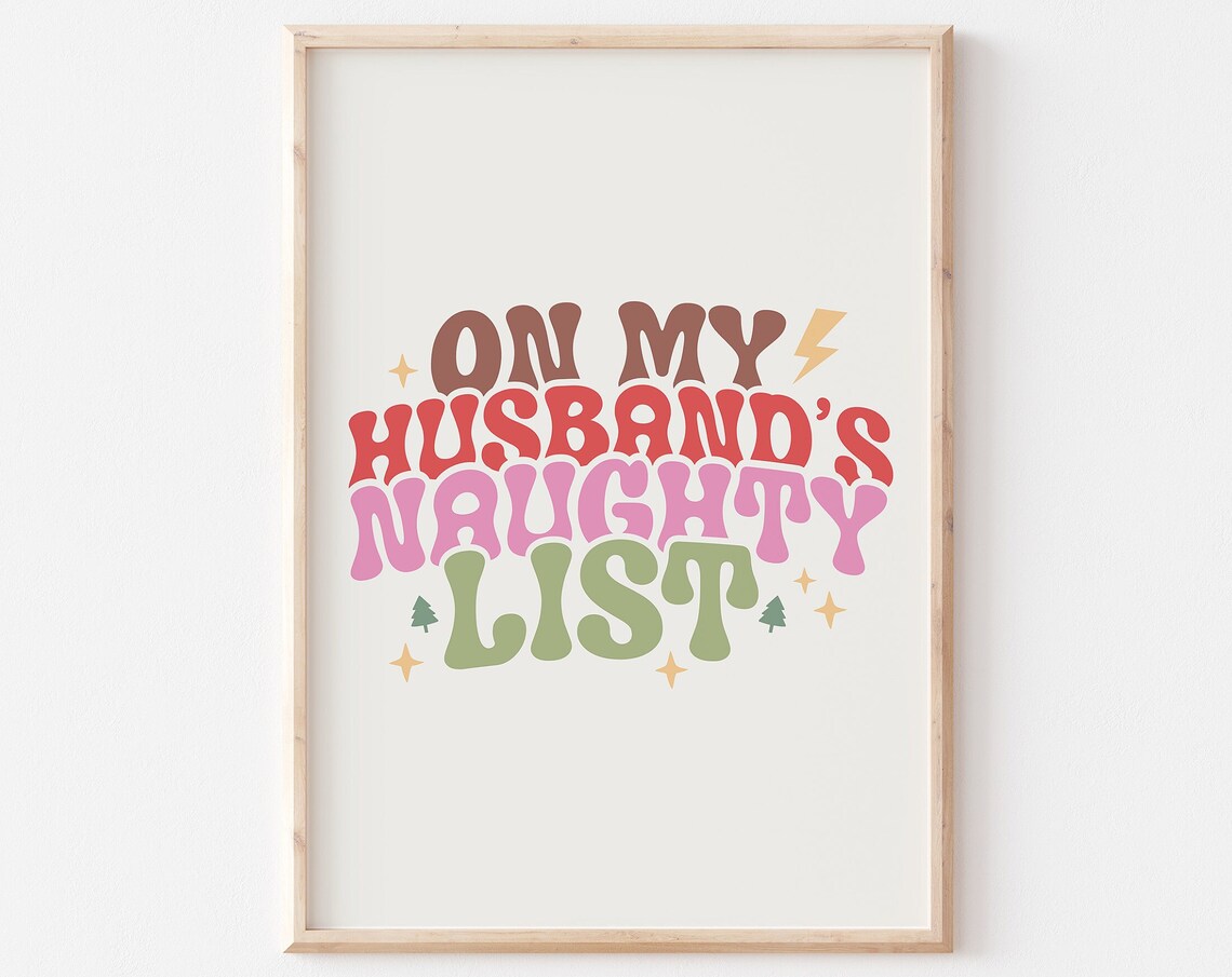 On My Husbands Naughty List Funny Christmas Quotes Sarcastic Christmas Humorous Christmas Art Print Adult Humor Christmas Art