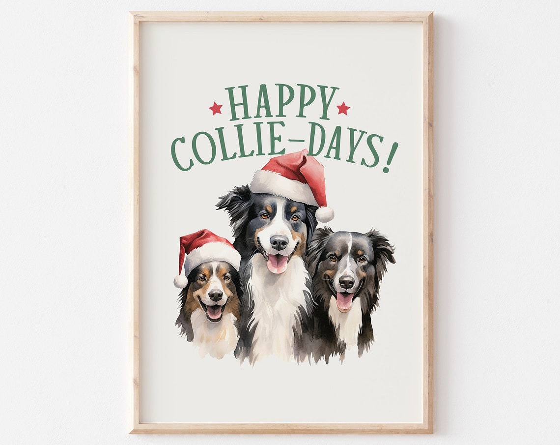 Happy Collie Days Christmas Collie Dog Print Christmas Dog Print Funny Dog Art Print Funny Christmas Decor Humorous Christmas Wall Art