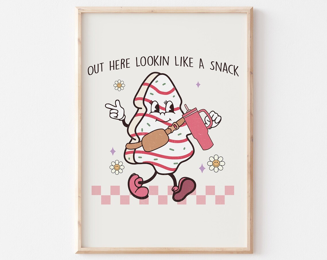 Out Here Lookin Like A Snack Groovy Christmas Tree Cake Poster
