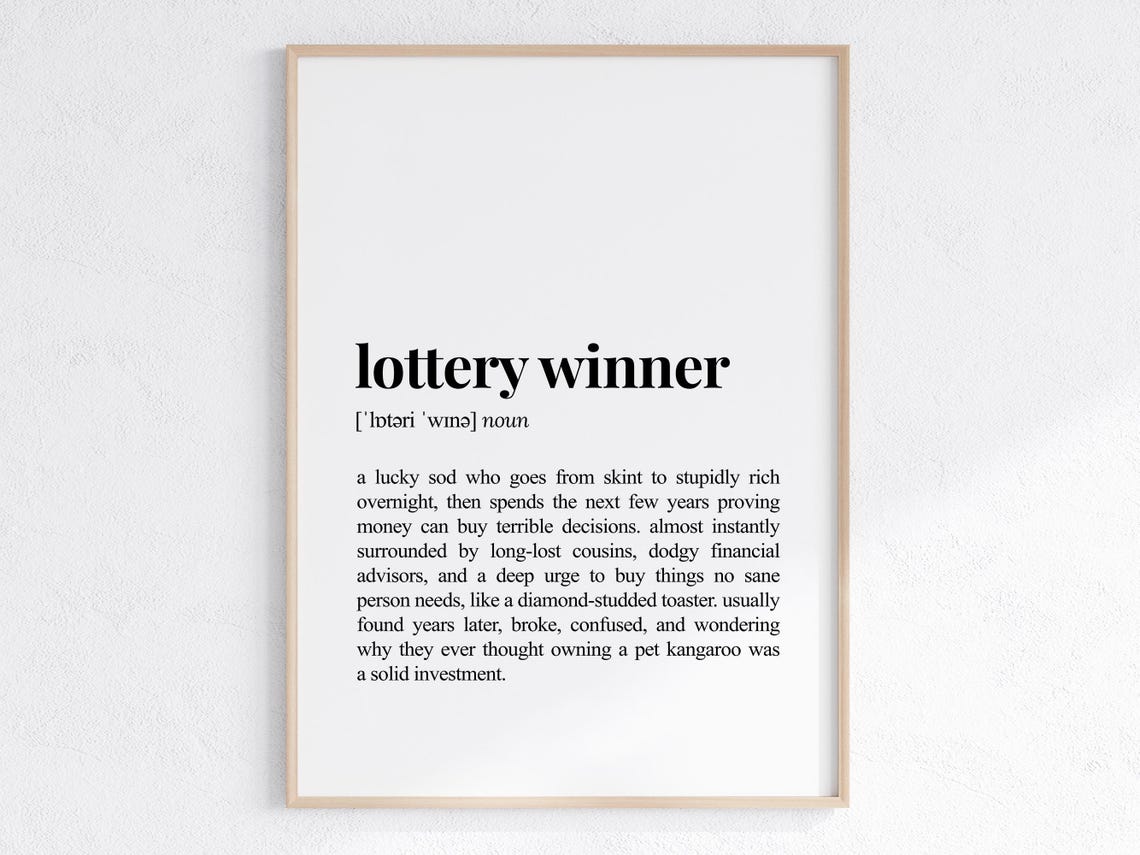 Lottery Winner Definition Print Sarcastic Dictionary Poster Funny Home Decor Sassy Gift For Best Friend