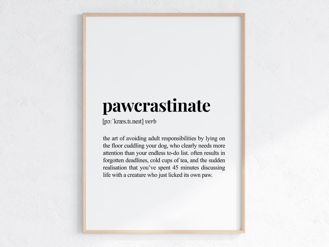 Pawcrastinate Definition Funny Dog Lover Dictionary Style Poster