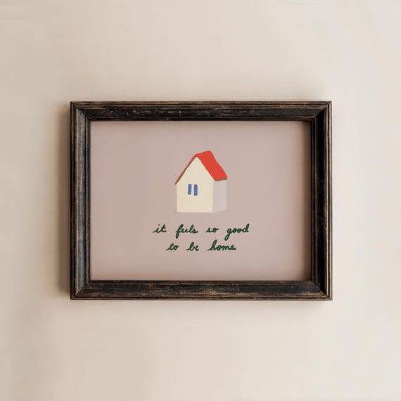 It Feels So Good To Be Home Print Handdrawn House Living Room Decor Horizontal