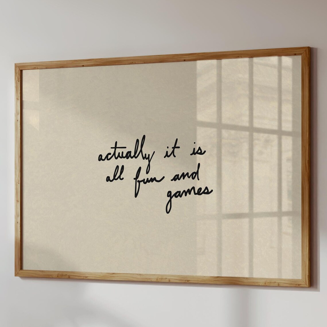 Actually It Is All Fun And Games Art Print