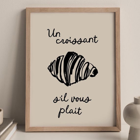 Un Croissant Sil Vous Plait Art Print French Bakery Wall Kitchen Decor Beige Black Poster Coffee Shop Unframed
