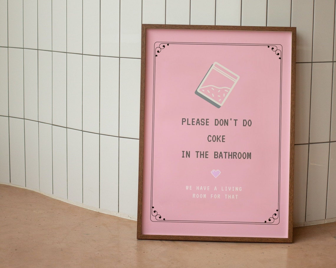 Please Don't Do Coke in the Bathroom Funny Party Poster Pink Decor