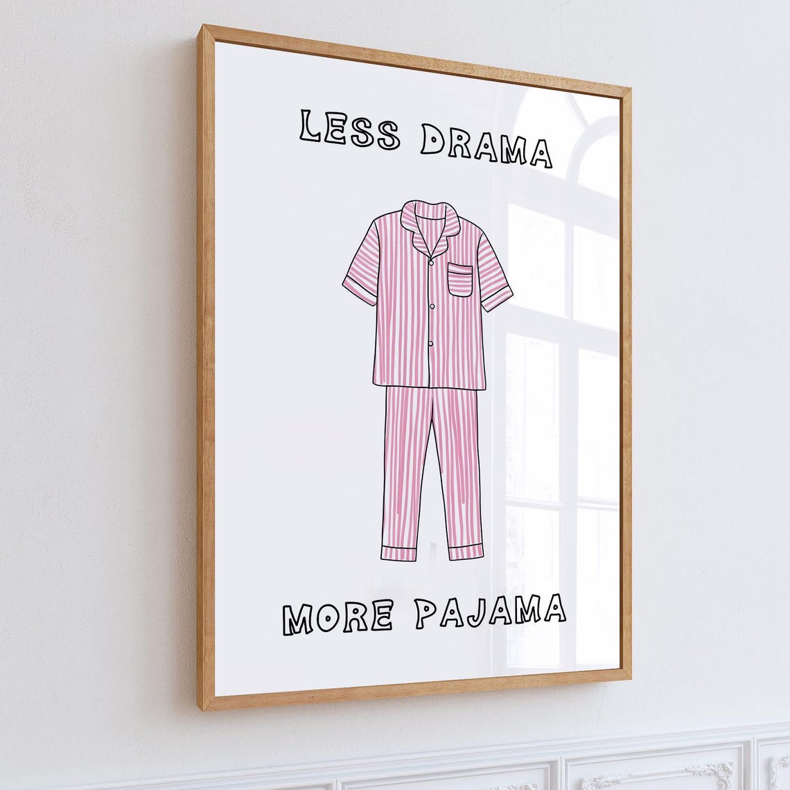 Less Drama More Pajama Pink Striped Pajamas Quote Bedroom Poster