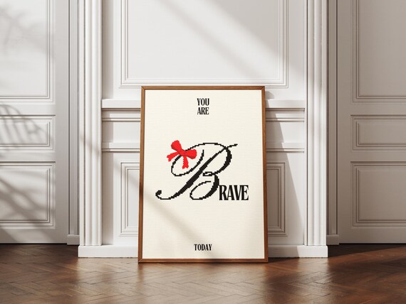 You Are Brave Today Black Script Red Bow Motivational Quote Poster