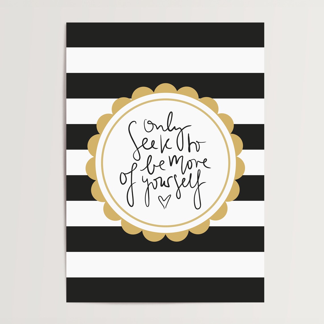 Only Seek To Be More Of Yourself Glam Gold Stripe Quote Poster - Image 4