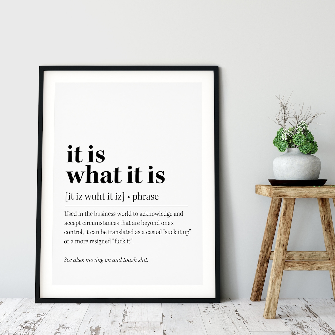 It Is What It Is Funny Office Quote Art Print - Image 2