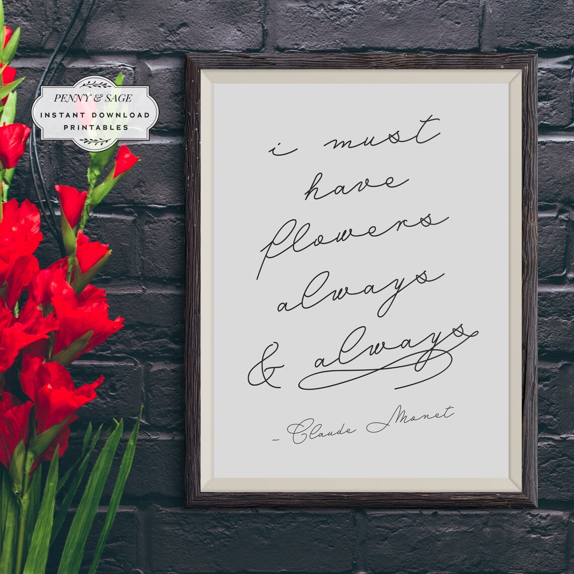 Claude Monet I Must Have Flowers Always Quote Handwritten Script Poster