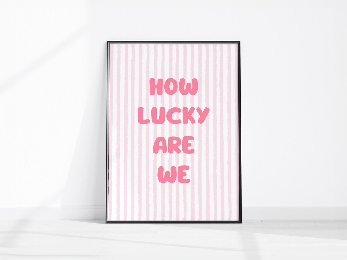 How Lucky Are We Art Boho Pink Stripe Print Trendy Home Decor Cute Positive Quote Gift Girly Wall Office