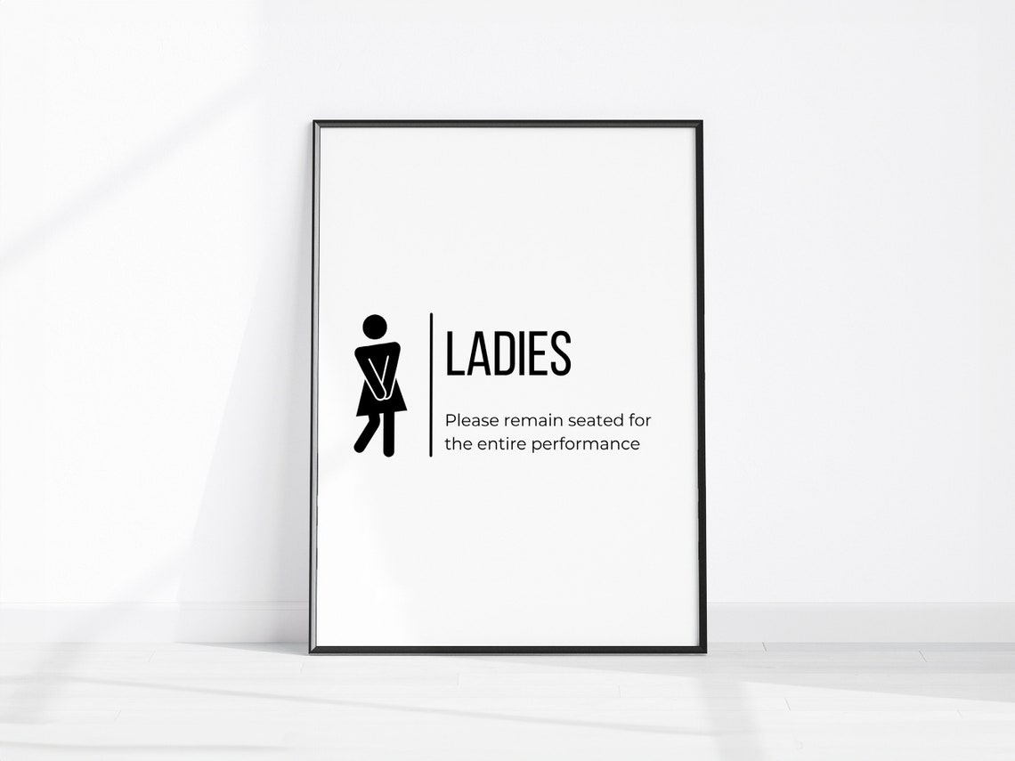 Ladies Please Remain Seated Funny Bathroom Humor Sign Wall Art