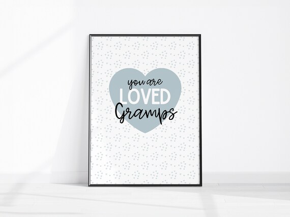 You Are Loved Gramps Blue Heart Grandpa Birthday Gift Wall Art