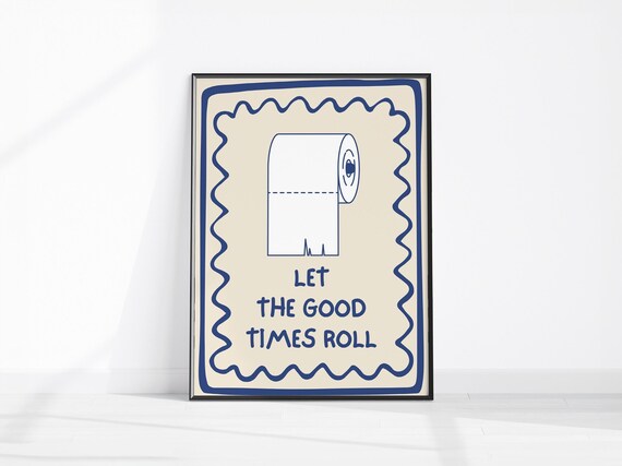 Funny Toilet Print Retro Bathroom Decor Cute Wall Art Let The Good Times Roll Trendy Restroom