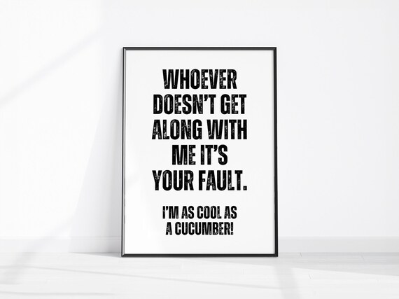 Whoever Doesnt Get Along With Me Funny Quote Cool Cucumber Poster