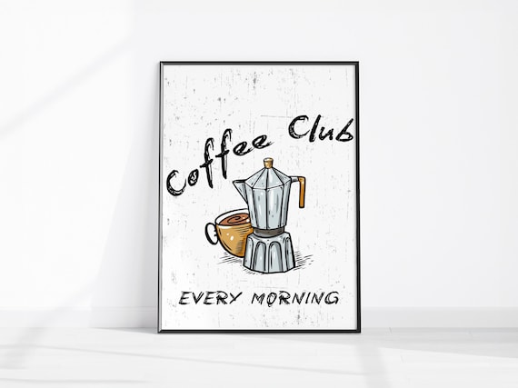 Coffee Club Every Morning Moka Pot Vintage Kitchen Decor Print