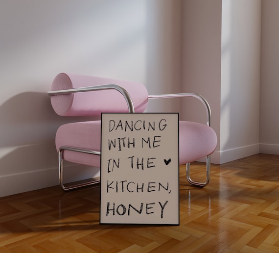 Dancing With Me In The Kitchen Honey Sweet Crayon Quote Wall Art