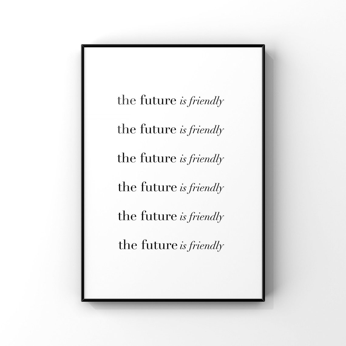 The Future Is Friendly Repeated Typography Minimalist Poster