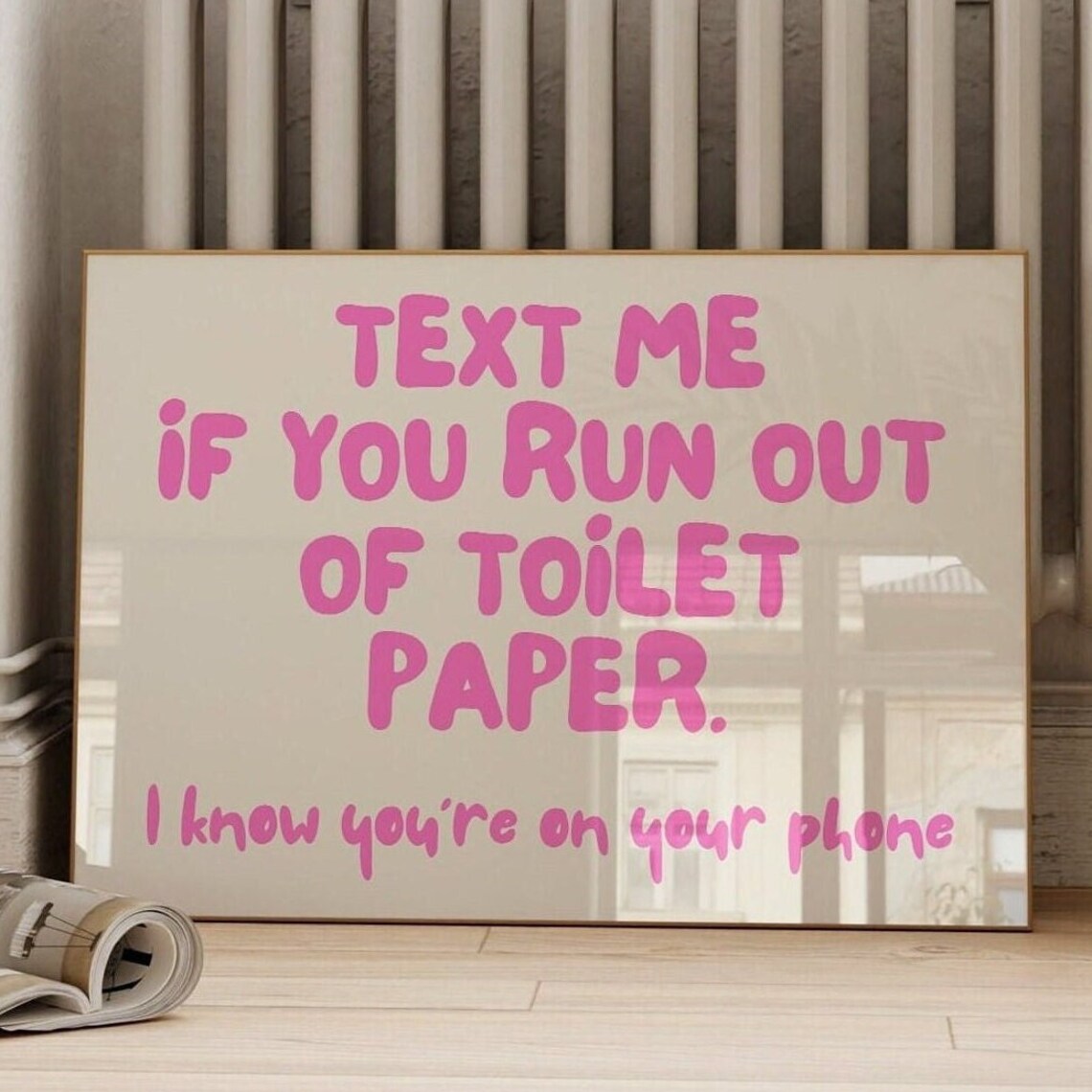 Text Me If You Run Out Of Toilet Paper Pink Funny Quote Poster