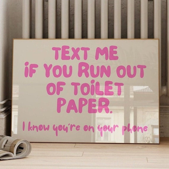 Text Me If You Run Out Of Toilet Paper Pink Print Funny Bathroom Wall Art Poster Trendy Retro Print Aesthetic Decor