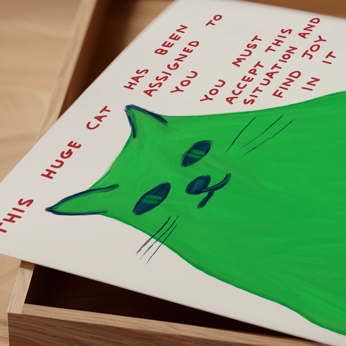 This Huge Cat Has Been Assigned To You Green Cat Funny Poster - Image 2