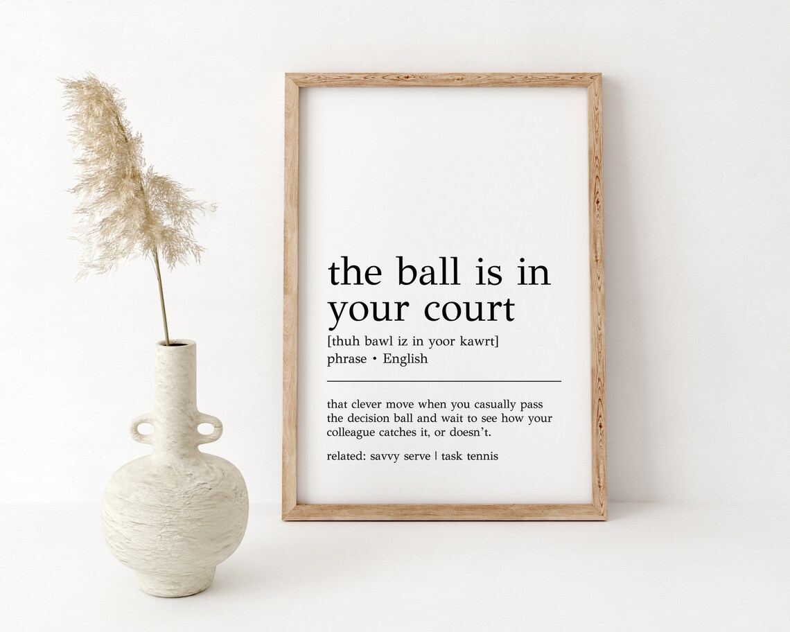 The Ball Is In Your Court Definition Poster - Image 2