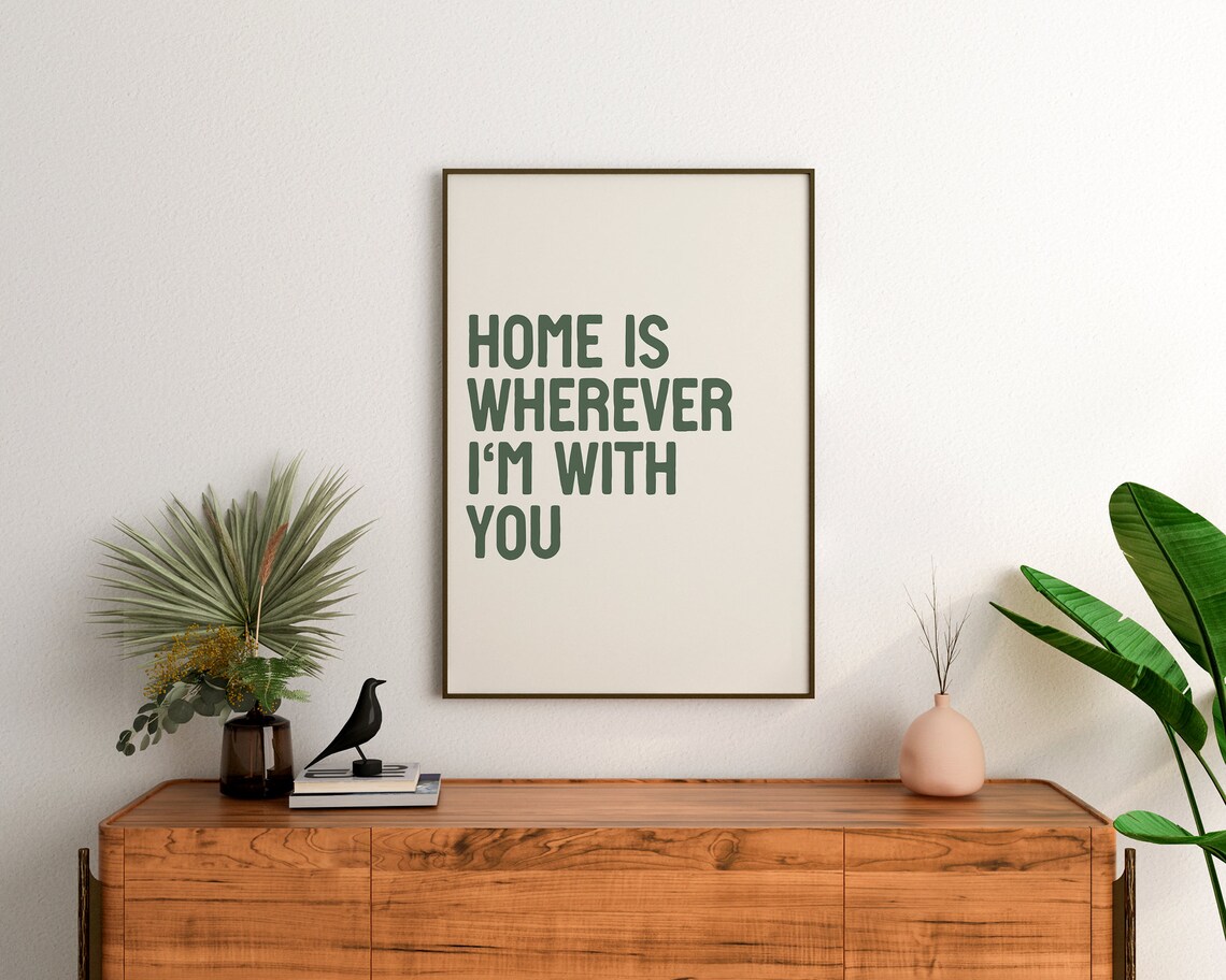 Home Is Wherever I'm With You Quote Print, Apartment Decor - Image 2