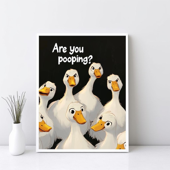 Are You Pooping Funny Ducks Art Quirky Bathroom Humor Poster