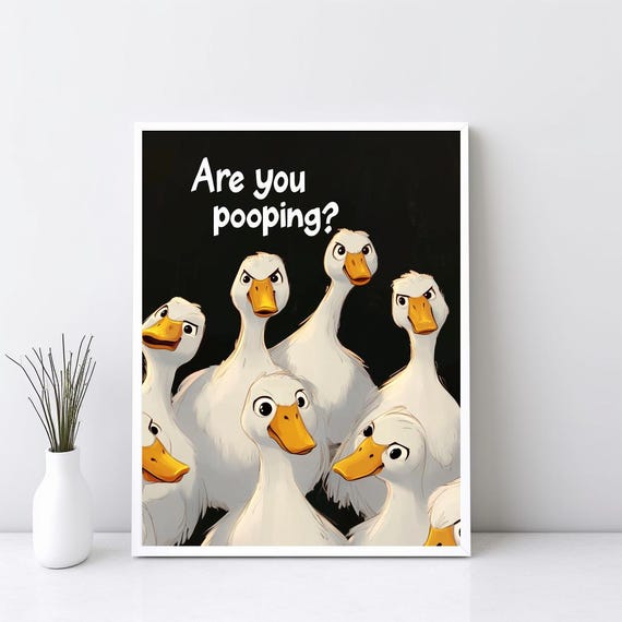Funny Animal Wall Art Are You Pooping Bathroom Ducks Quirky Print Decor Lover Poster Sg287
