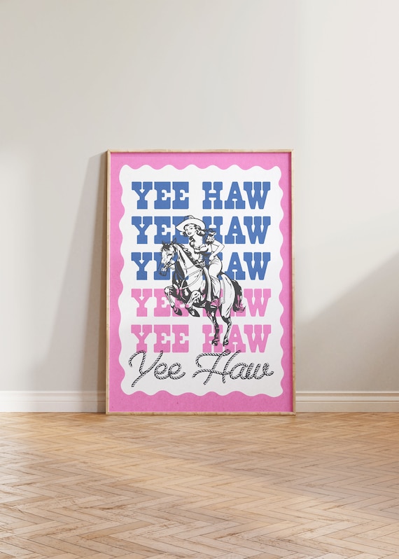 Cowgirl Print Yee Haw Poster, Retro Western Decor