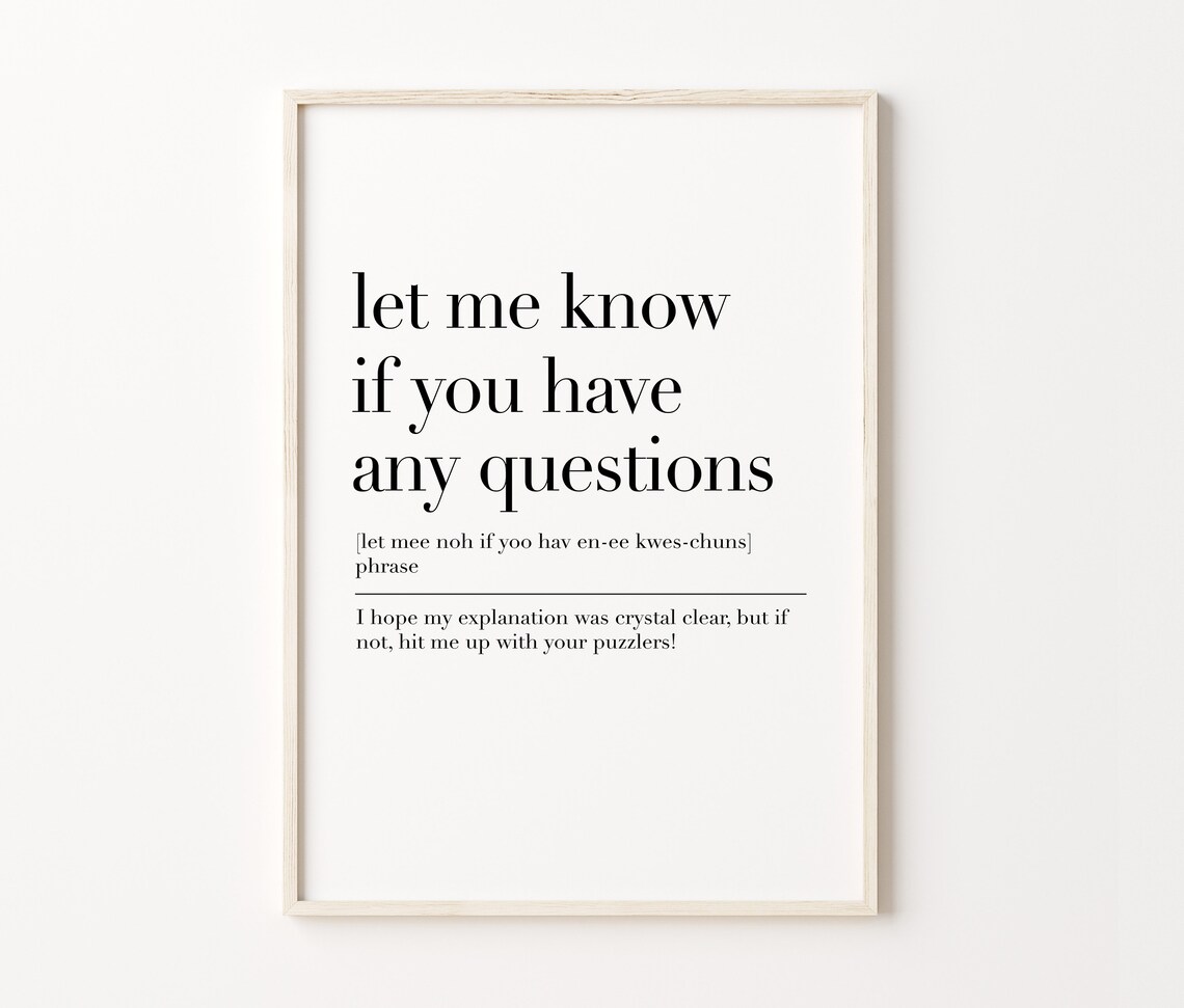 Let Me Know If You Have Any Questions Definition Poster Quote Print Office Wall Art Home Office Decor Poster - Image 3